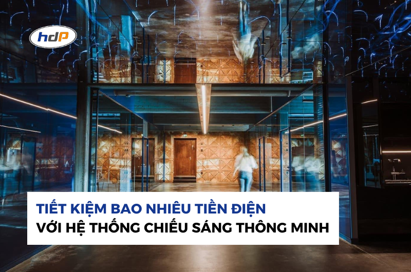 Hệ thống chiếu sáng thông minh giúp tiết kiệm bao nhiêu tiền điện mỗi tháng?