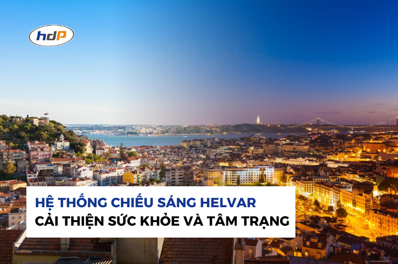 Cách hệ thống chiếu sáng Helvar cải thiện sức khỏe và tâm trạng của bạn